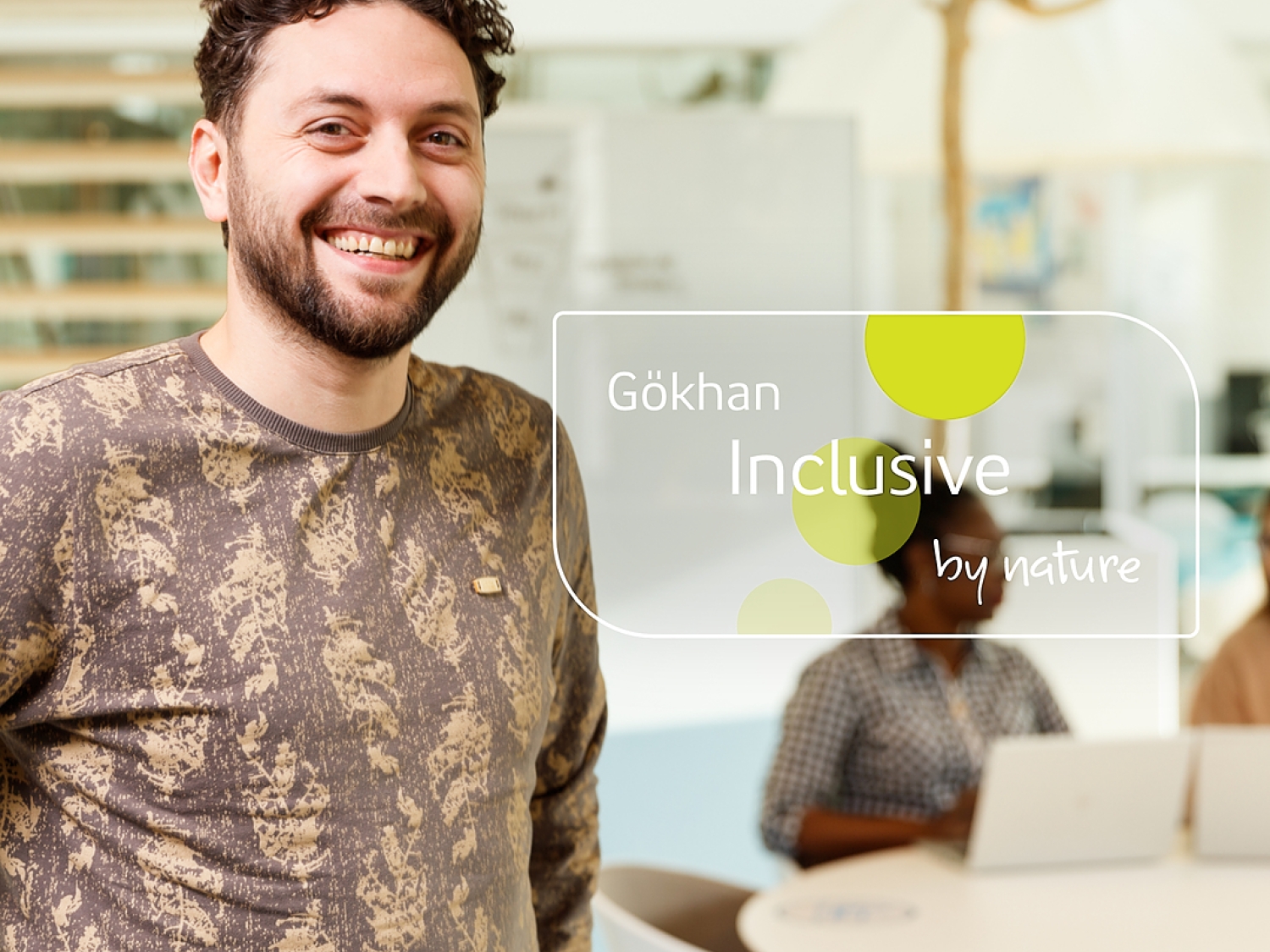 Gökhan - inclusive by nature